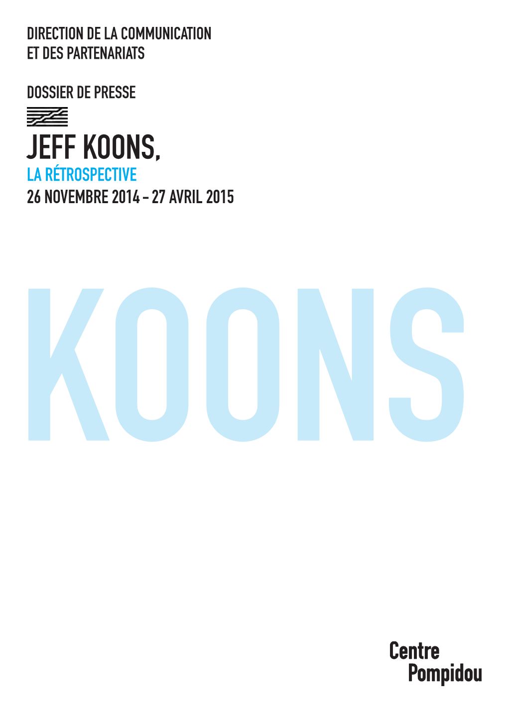 Jeff Koons, La Rétrospective 26 Novembre 2014 - 27 Avril 2015