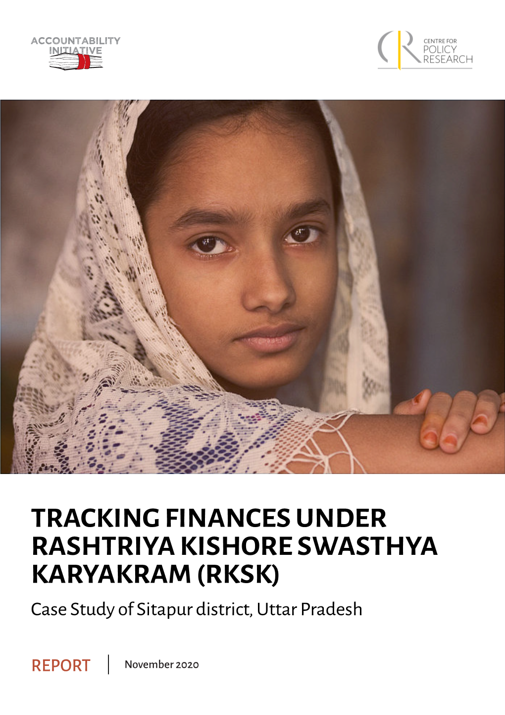 TRACKING FINANCES UNDER RASHTRIYA KISHORE SWASTHYA KARYAKRAM (RKSK) Case Study of Sitapur District, Uttar Pradesh