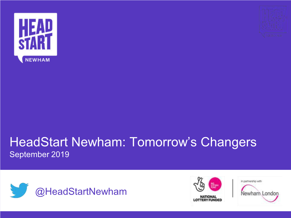 Headstart Newham: Tomorrow’S Changers September 2019