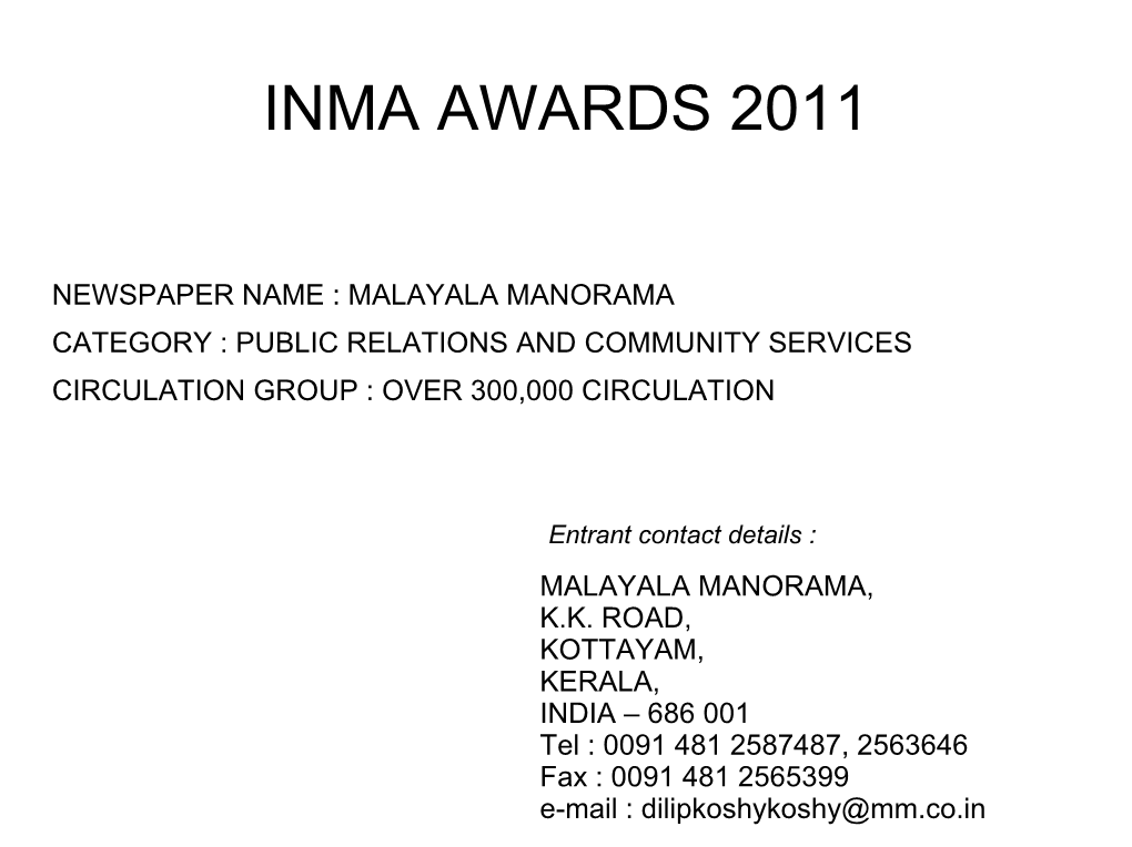 Malayala Manorama Category : Public Relations and Community Services Circulation Group : Over 300,000 Circulation