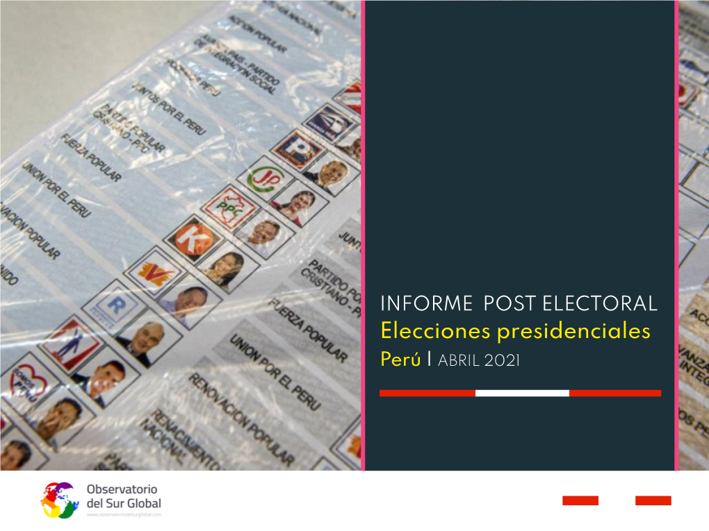 Elecciones Presidenciales Perú | ABRIL 2021 INFORME ELECTORAL Elecciones Presidenciales Perú | ABRIL 2021
