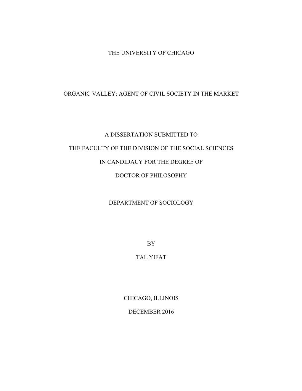 The University of Chicago Organic Valley: Agent of Civil Society in the Market a Dissertation Submitted to the Faculty of the Di