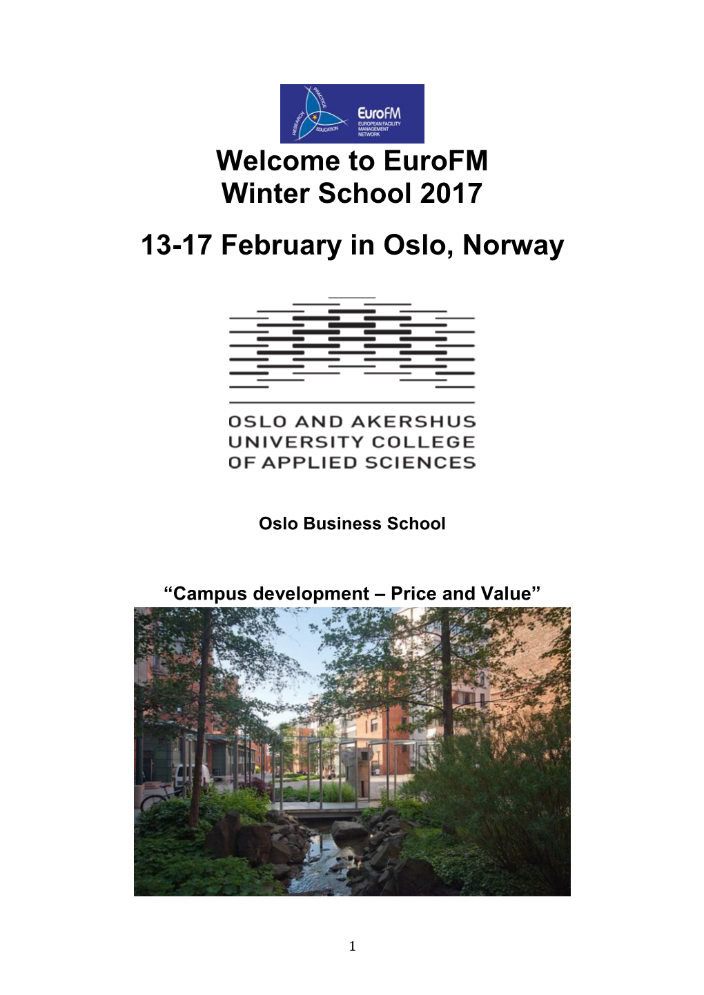 Welcome to Eurofm Winter School 2017 13-17 February in Oslo, Norway