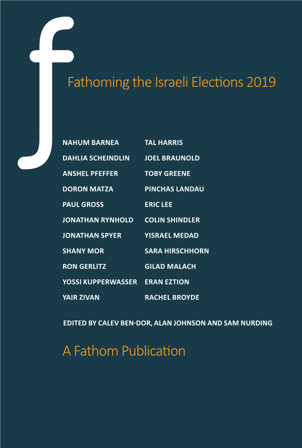 A Fathom Publication Fathoming the Israeli Elections 2019