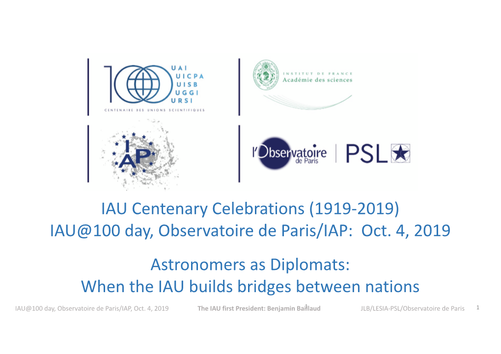 IAU Centenary Celebrations (1919-2019) IAU@100 Day, Observatoire De Paris/IAP: Oct