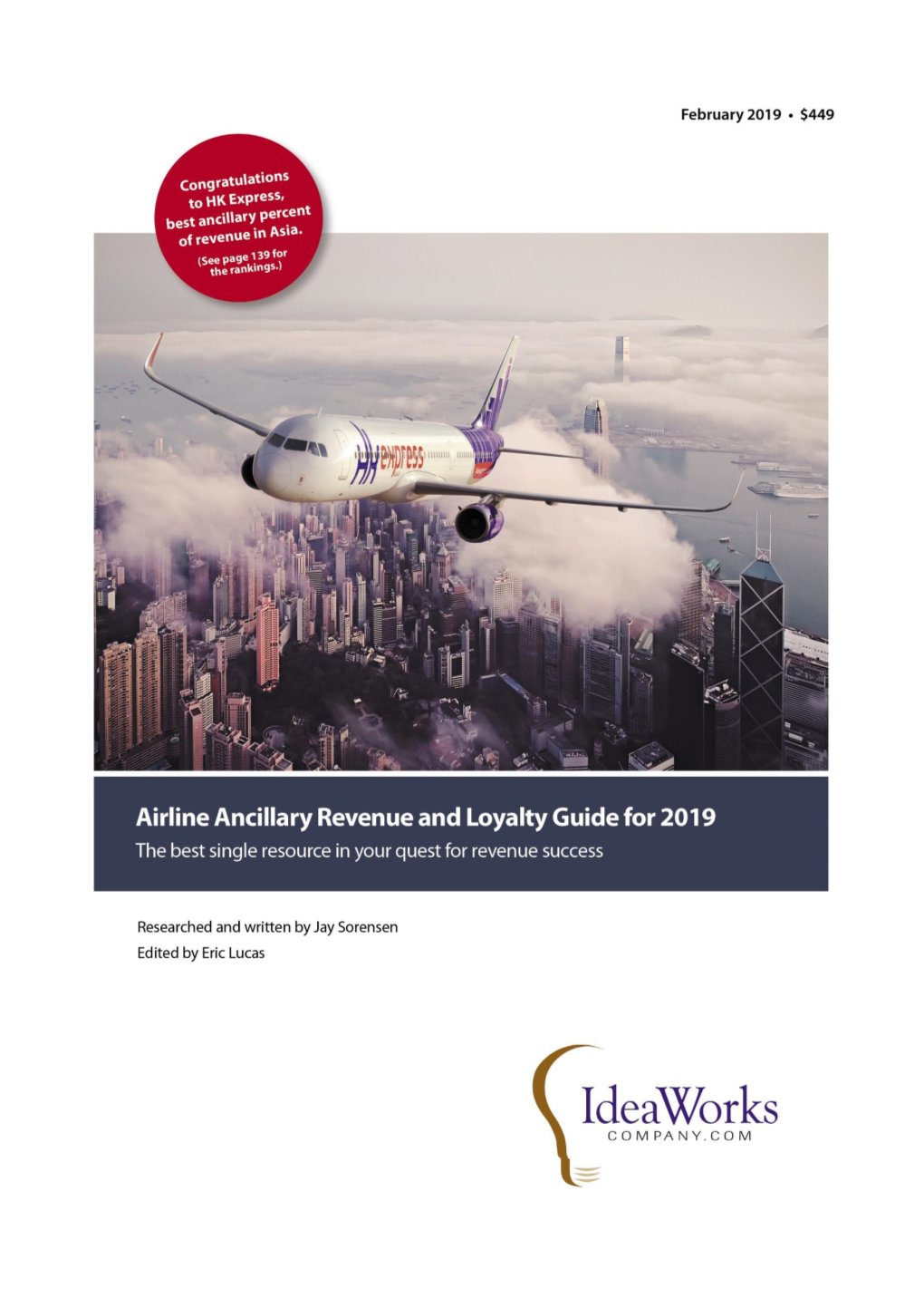 Airline Ancillary Revenue and Loyalty Guide for 2019 the Best Single Resource in Your Quest for Revenue Success