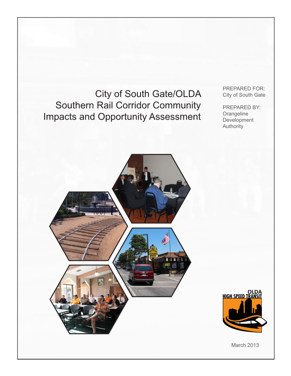 City of South Gate/OLDA Southern Rail Corridor Community Impacts and Opportunity Assessment Community Outreach Opportunities