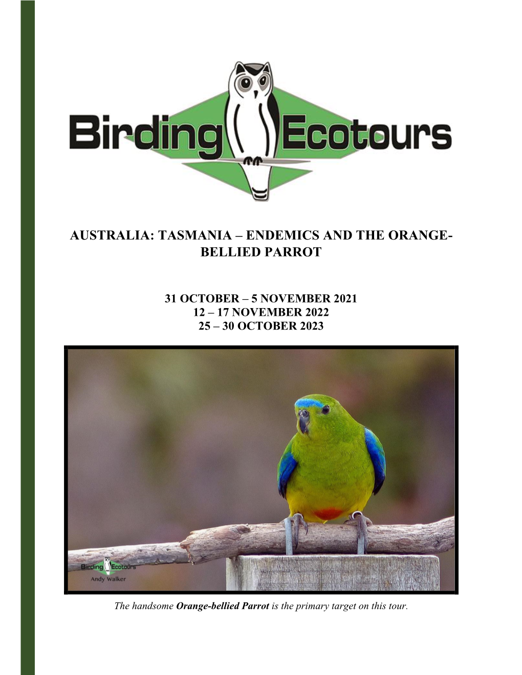 Australia: Tasmania – Endemics and the Orange- Bellied Parrot