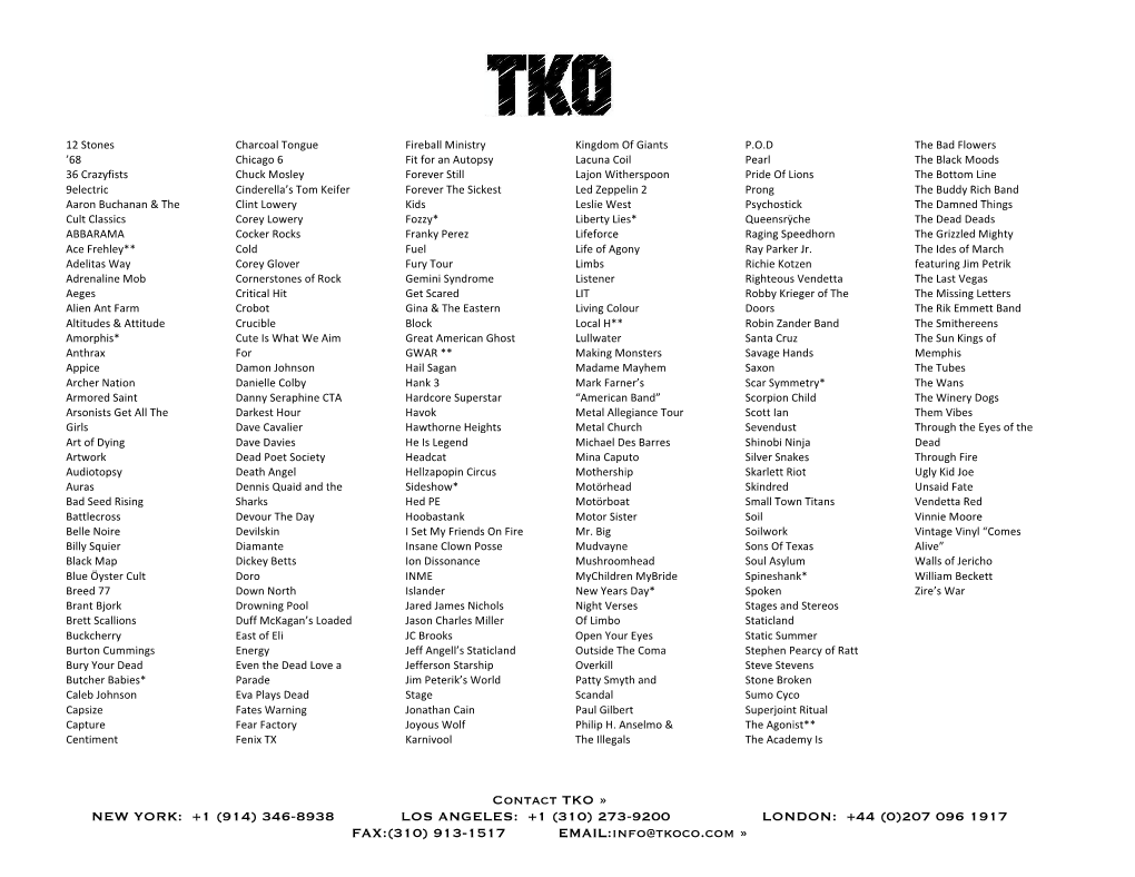 346-8938 LOS ANGELES: +1 (310) 273-9200 LONDON: +44 (0)207 096 1917 FAX:(310) 913-1517 EMAIL:Info@Tkoco.Com »