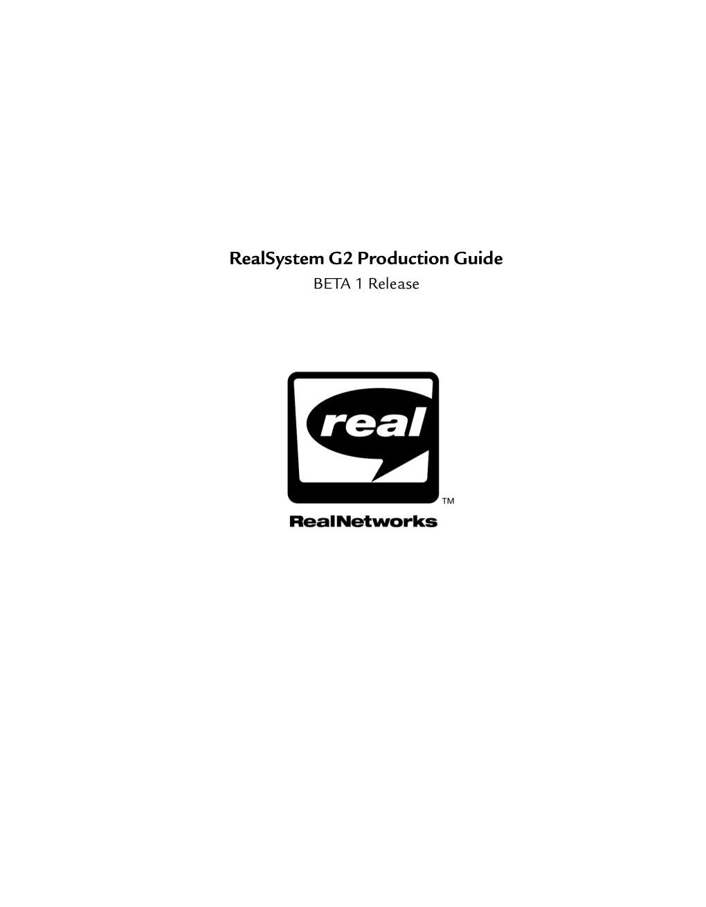 Realsystem G2 Production Guide BETA 1 Release Information in This Document Is Subject to Change Without Notice