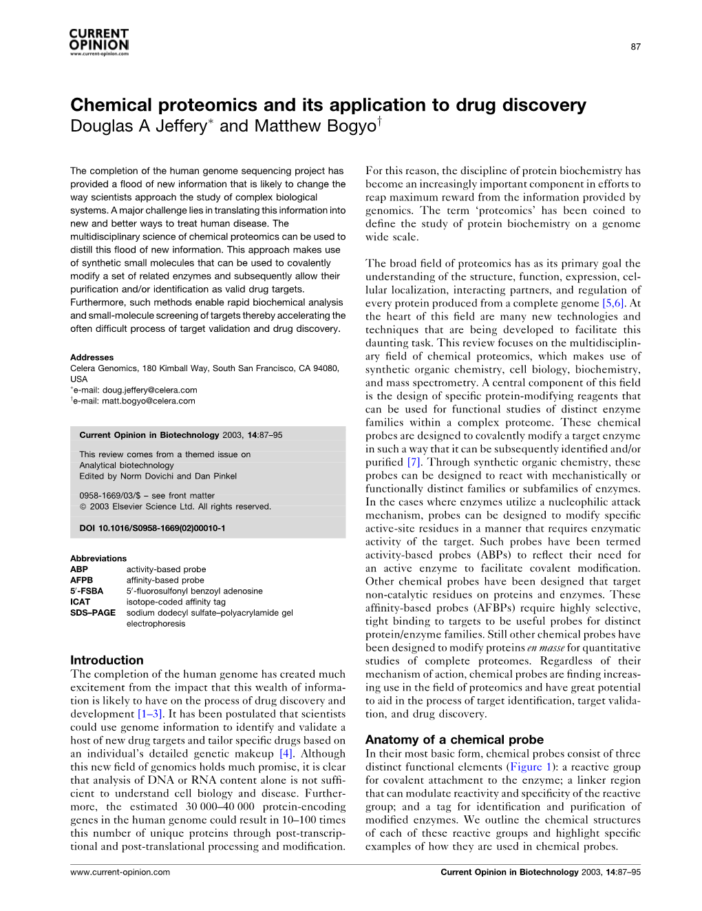 Chemical Proteomics and Its Application to Drug Discovery Douglas a Jefferyã and Matthew Bogyoy