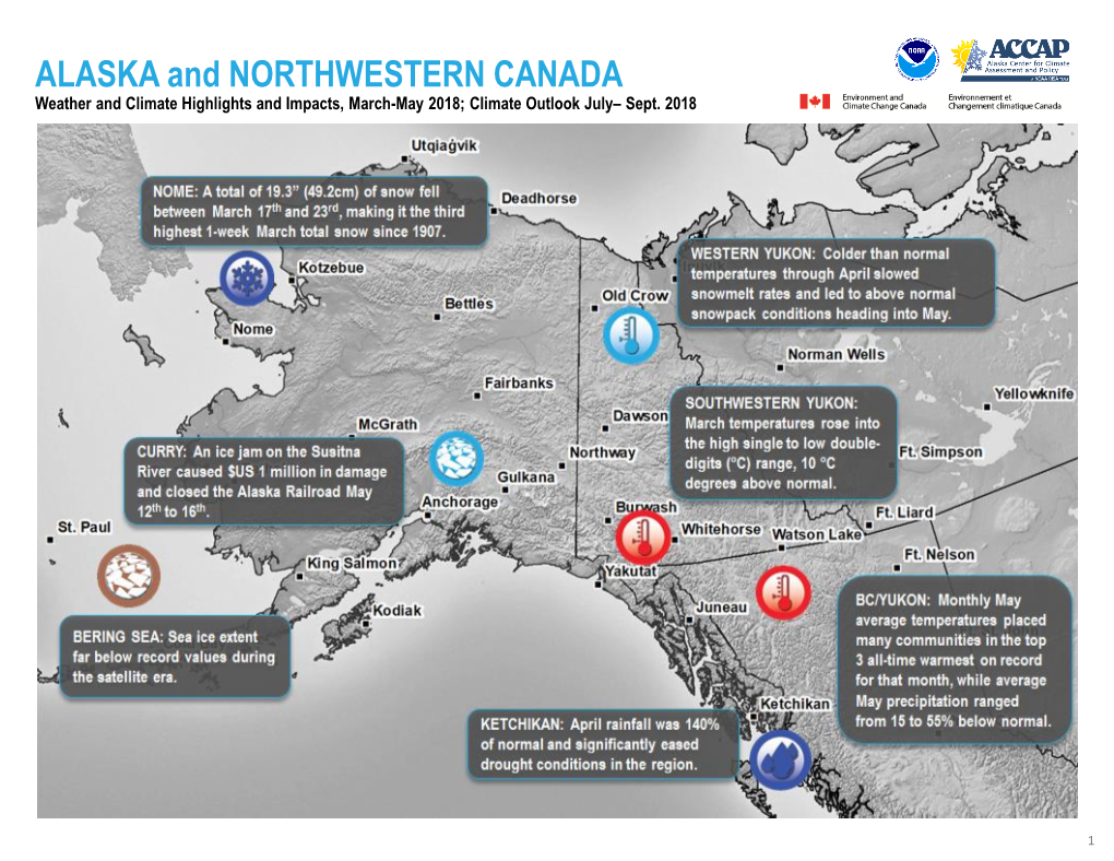 ALASKA and NORTHWESTERN CANADA Weather and Climate Highlights and Impacts, March-May 2018; Climate Outlook July– Sept