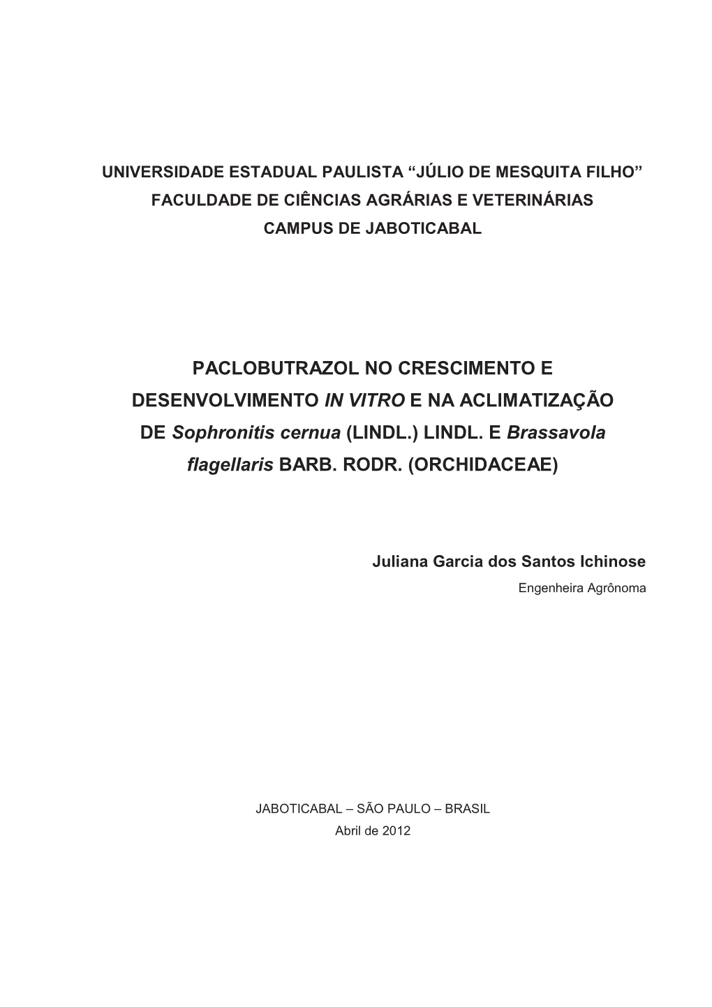 PACLOBUTRAZOL NO CRESCIMENTO E DESENVOLVIMENTO in VITRO E NA ACLIMATIZAÇÃO DE Sophronitis Cernua (LINDL.) LINDL