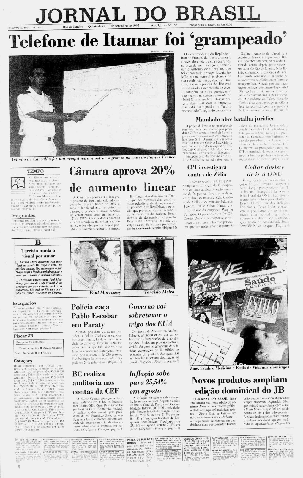 RASIL JORNAL — — 10 De Setembro De 1992 Ano Cl I N° 155 Preço Para O Rio: Crs 3.000.00 C JORNAL DO BRASIL S a 1992 Rio De Janeiro Quinta-Feira