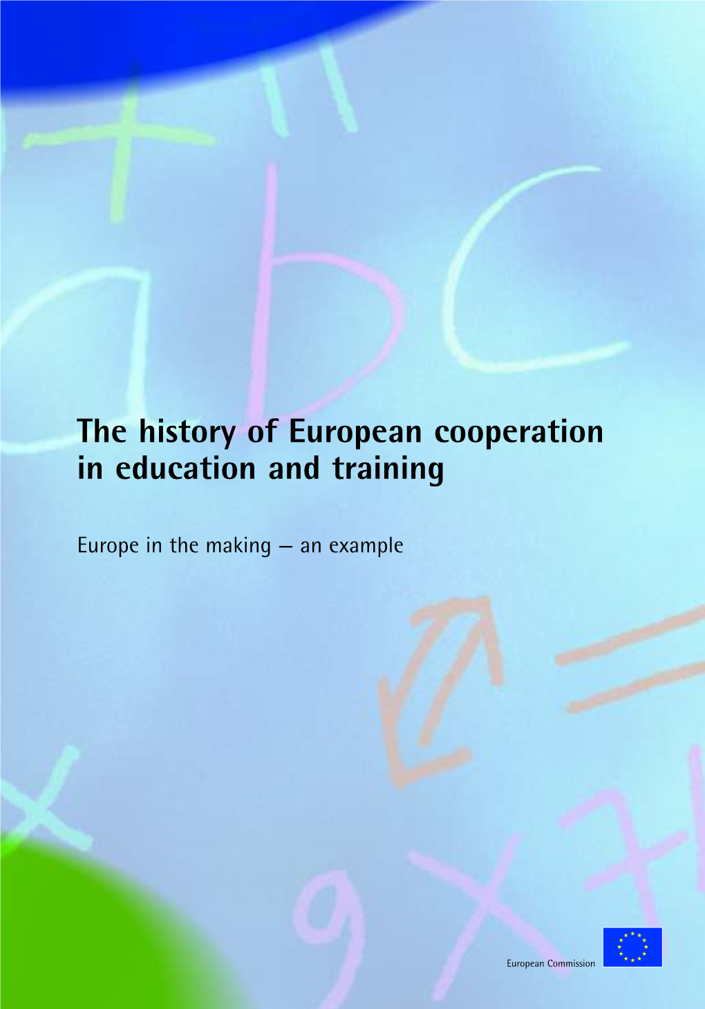The History of European Cooperation in Education and Training
