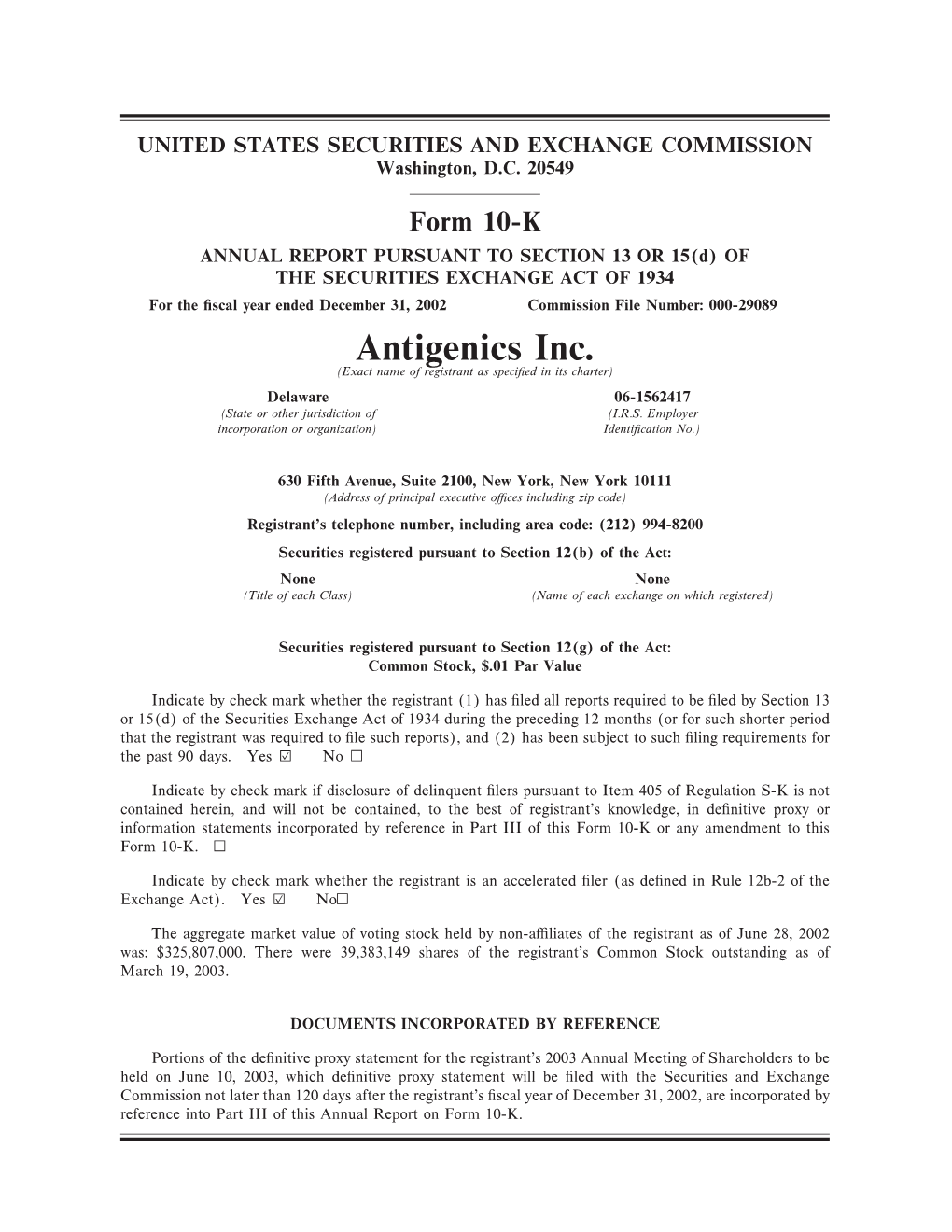 Antigenics Inc. (Exact Name of Registrant As Speciñed in Its Charter) Delaware 06-1562417 (State Or Other Jurisdiction of (I.R.S