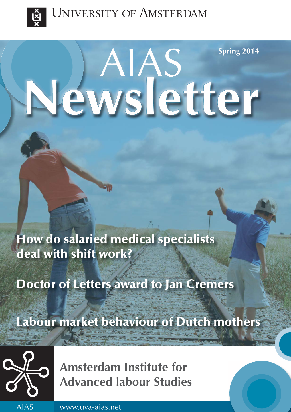 AIAS Newsletter Spring 2014 Voor Op Site.Indd 1 16-4-2014 14:29:04 Amsterdam Institute AIAS for Advanced Labour Studies