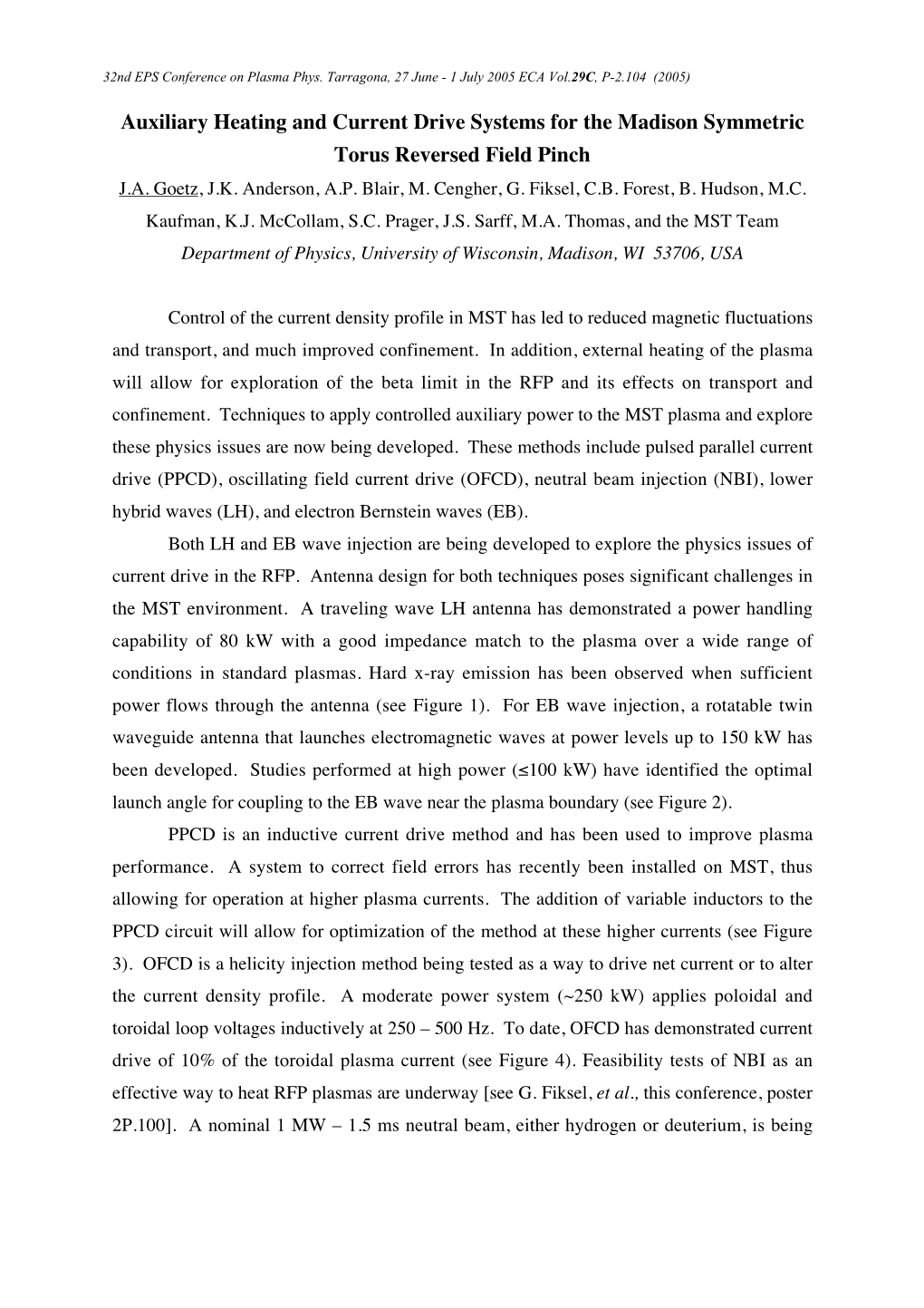 Auxiliary Heating and Current Drive Systems for the Madison Symmetric Torus Reversed Field Pinch J.A