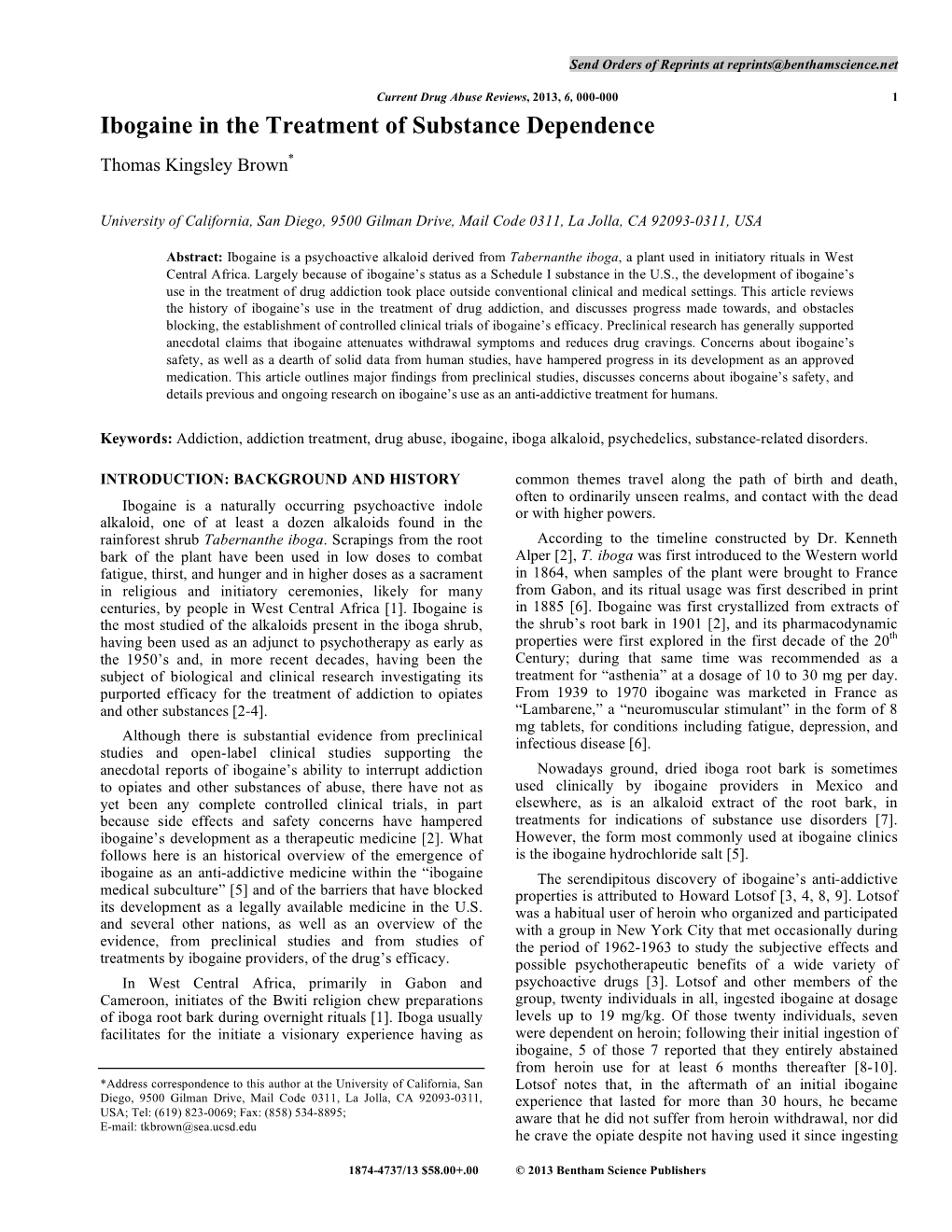 Ibogaine in the Treatment of Substance Dependence Thomas Kingsley Brown*