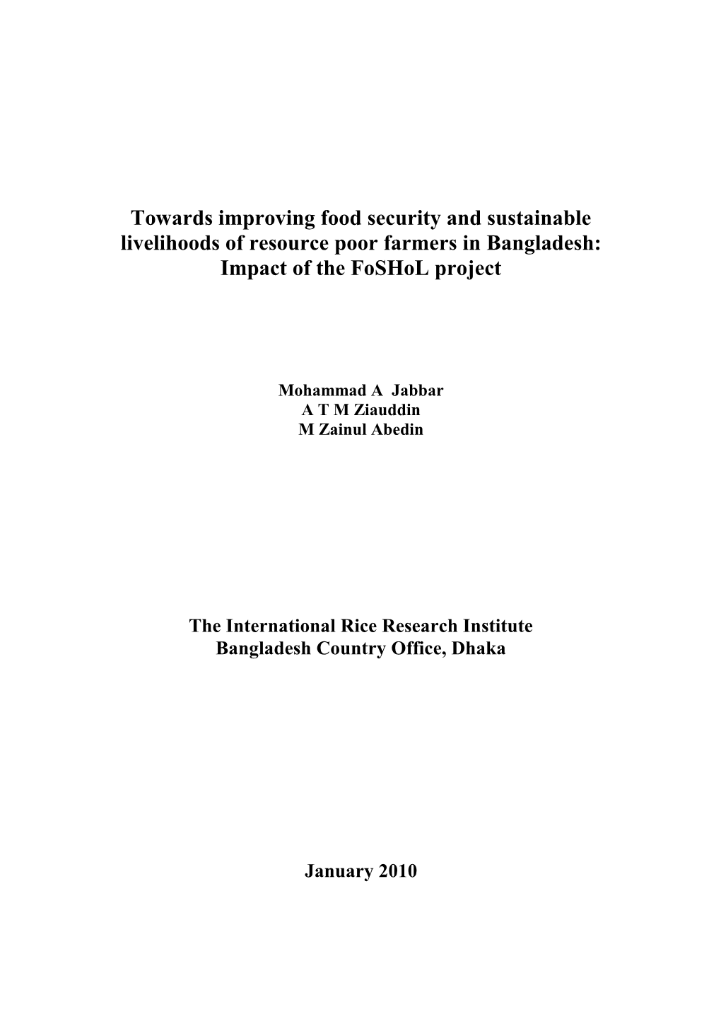 Towards Improving Food Security and Sustainable Livelihoods of Resource Poor Farmers in Bangladesh : Impact of the Foshol Projec