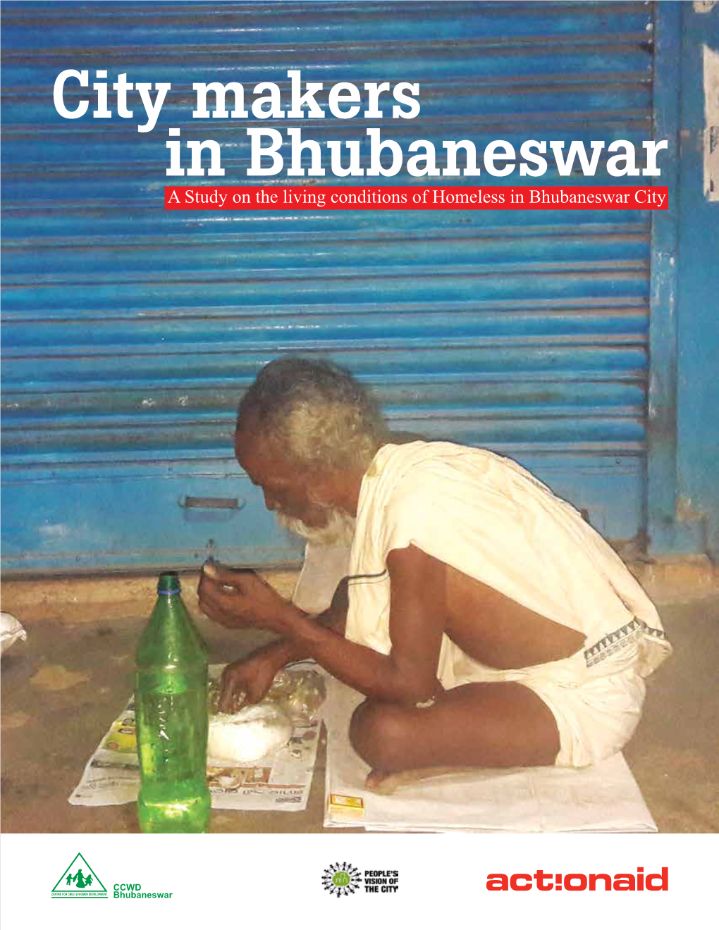 A Study on the Living Conditions of Homeless in Bhubaneswar City