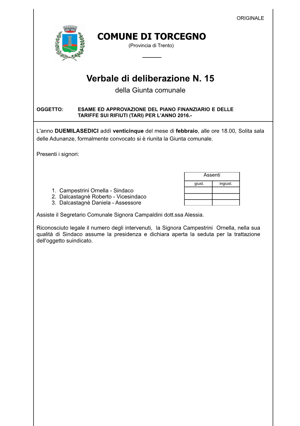 Verbale Di Deliberazione N. 15 COMUNE DI TORCEGNO