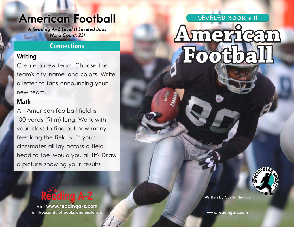 American Football LEVELED BOOK • H a Reading A–Z Level H Leveled Book Word Count: 231 Connections American Writing Create a New Team