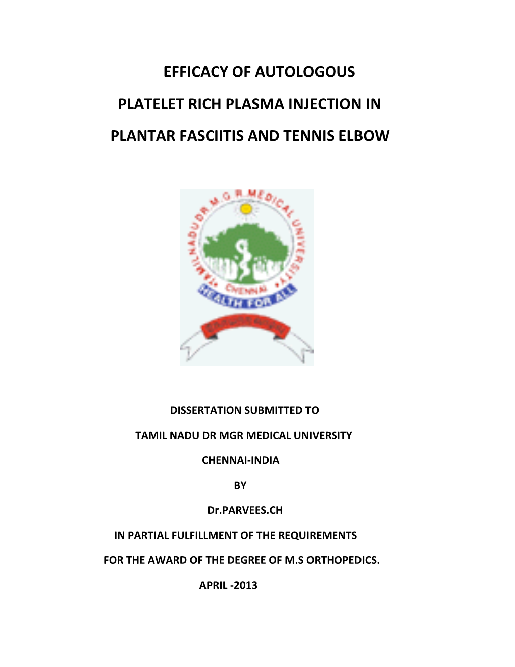 Efficacy of Autologous Platelet Rich Plasma Injection in Plantar Fasciitis and Tennis Elbow