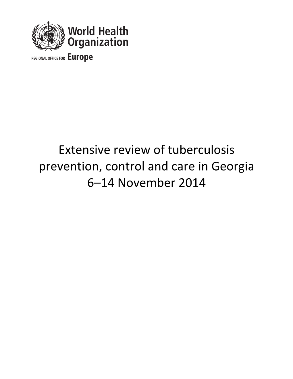 Extensive Review of Tuberculosis Prevention, Control and Care in Georgia 6–14 November 2014