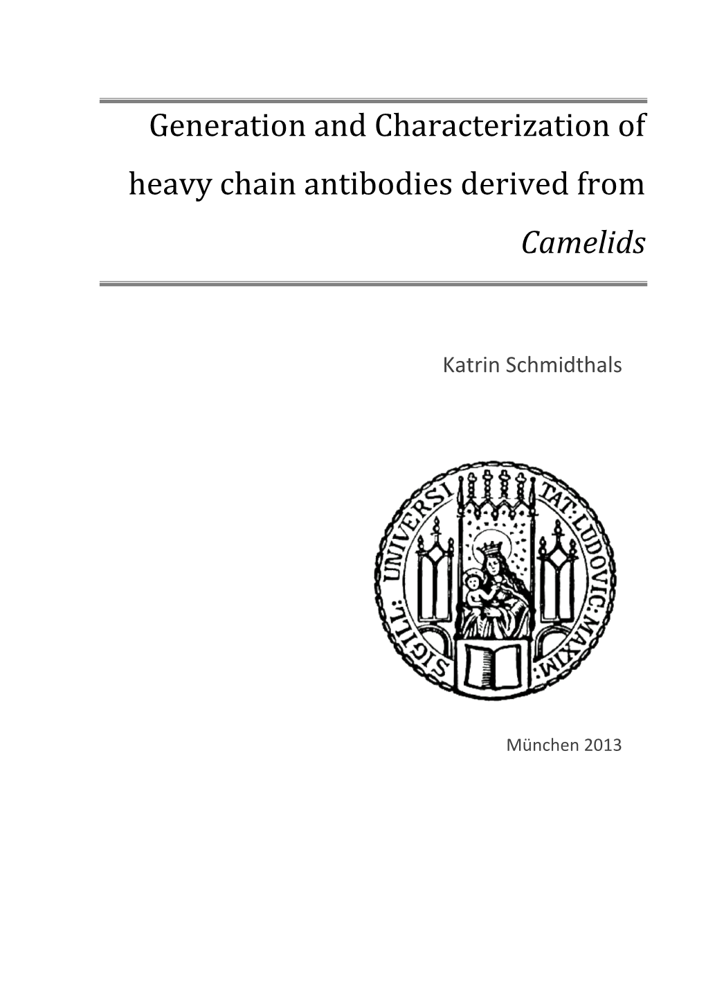 Generation and Characterization of Heavy Chain Antibodies Derived from Camelids