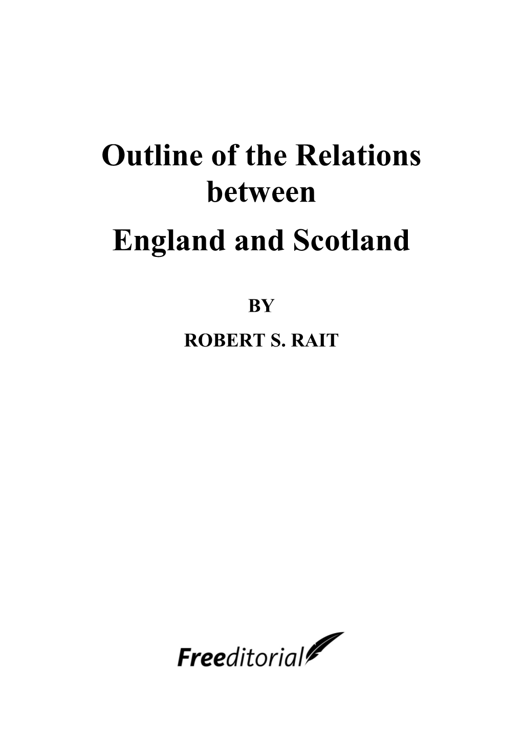 Outline of the Relations Between England and Scotland