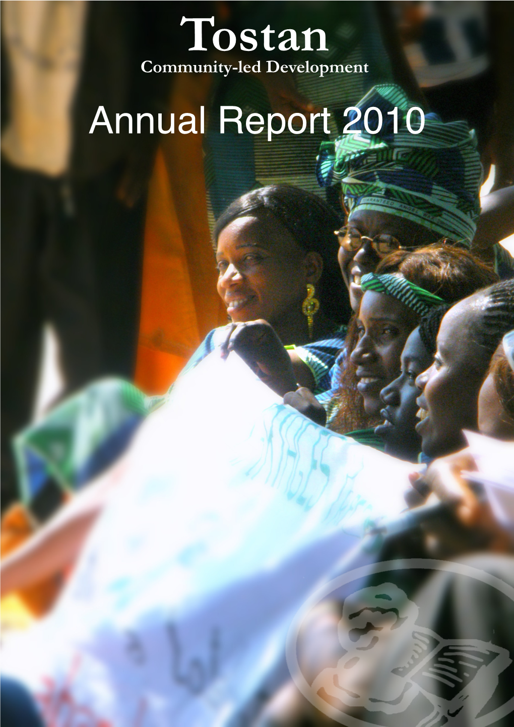 Tostan Community-Led Development Annual Report 2010 Directory