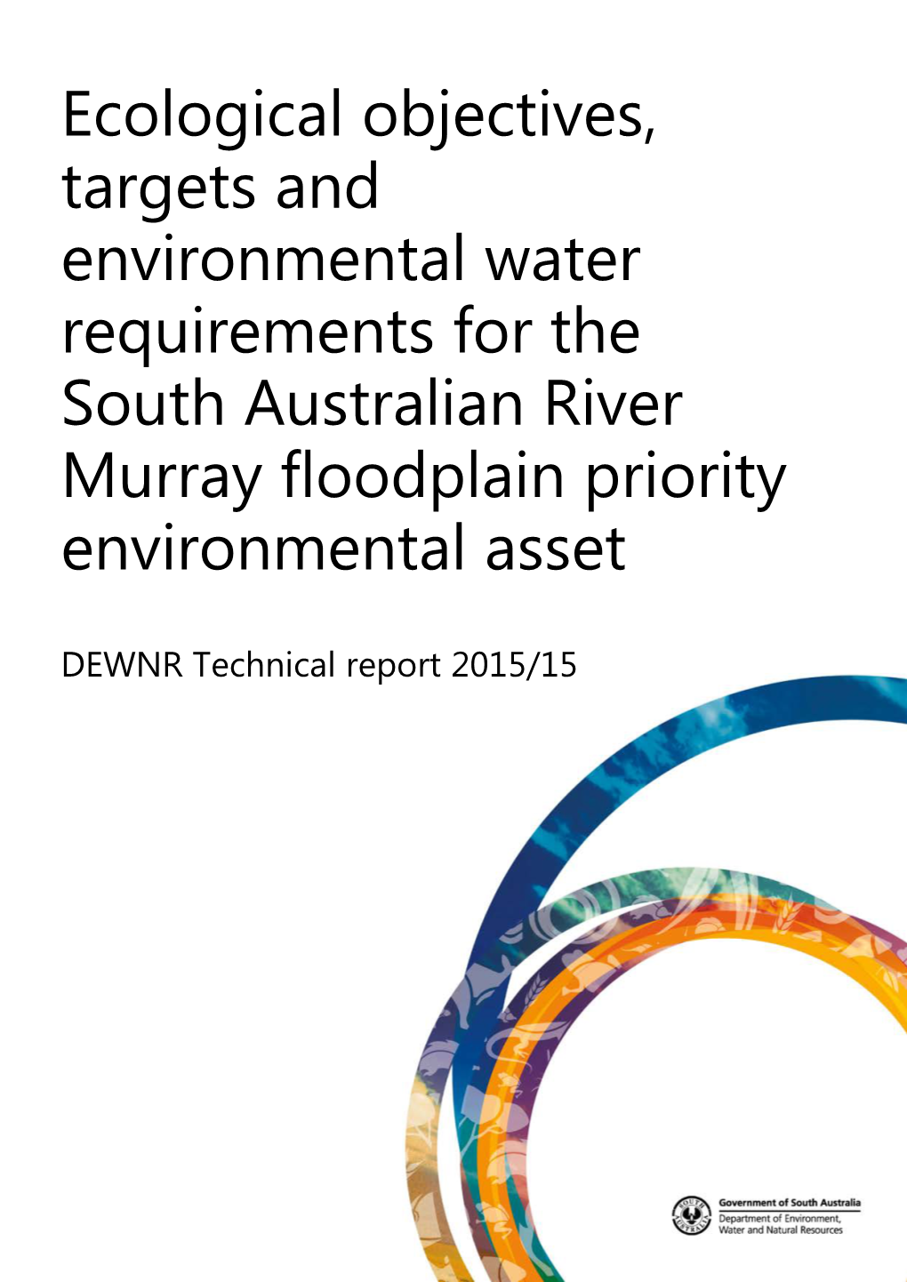 Ecological Objectives, Targets and Environmental Water Requirements for the South Australian River Murray Floodplain Priority Environmental Asset