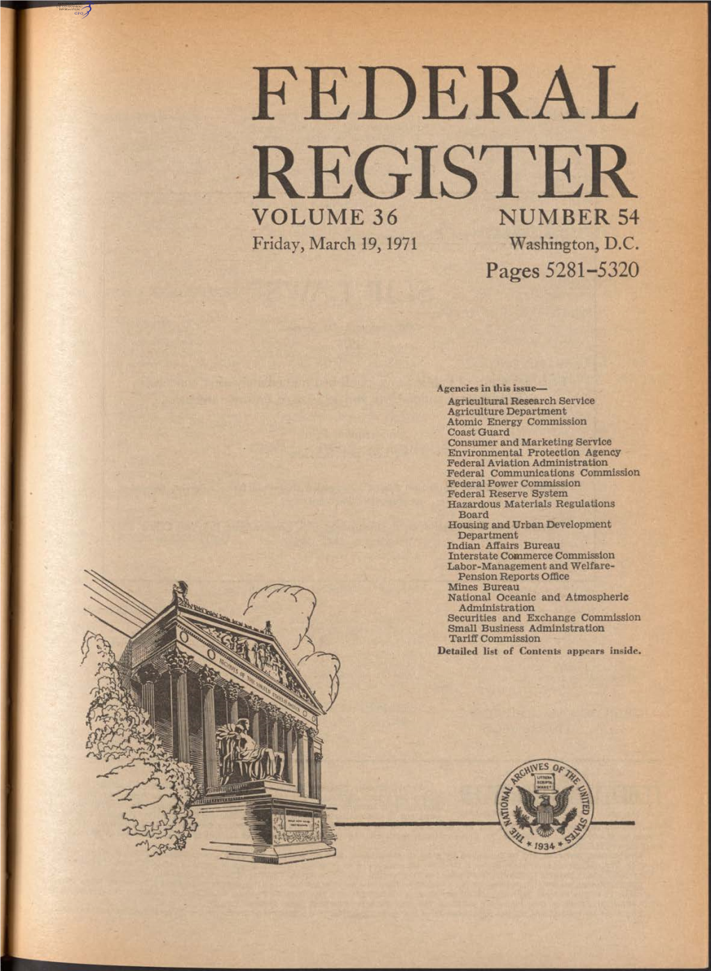 FEDERAL REGISTER VOLUME 36 NUMBER 54 Friday, March 19,1971 Washington, D.C