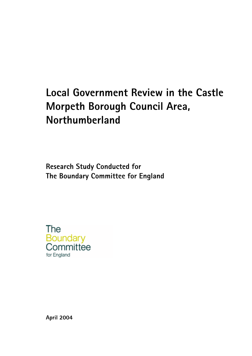 Local Government Review in the Castle Morpeth Borough Council Area, Northumberland