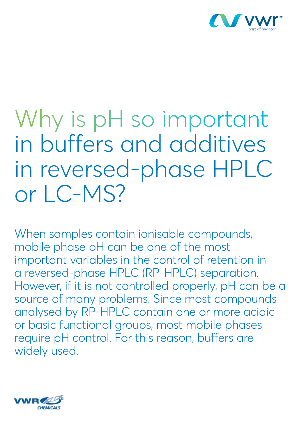 Why Is Ph So Important in Buffers and Additives in Reversed-Phase HPLC Or LC-MS?