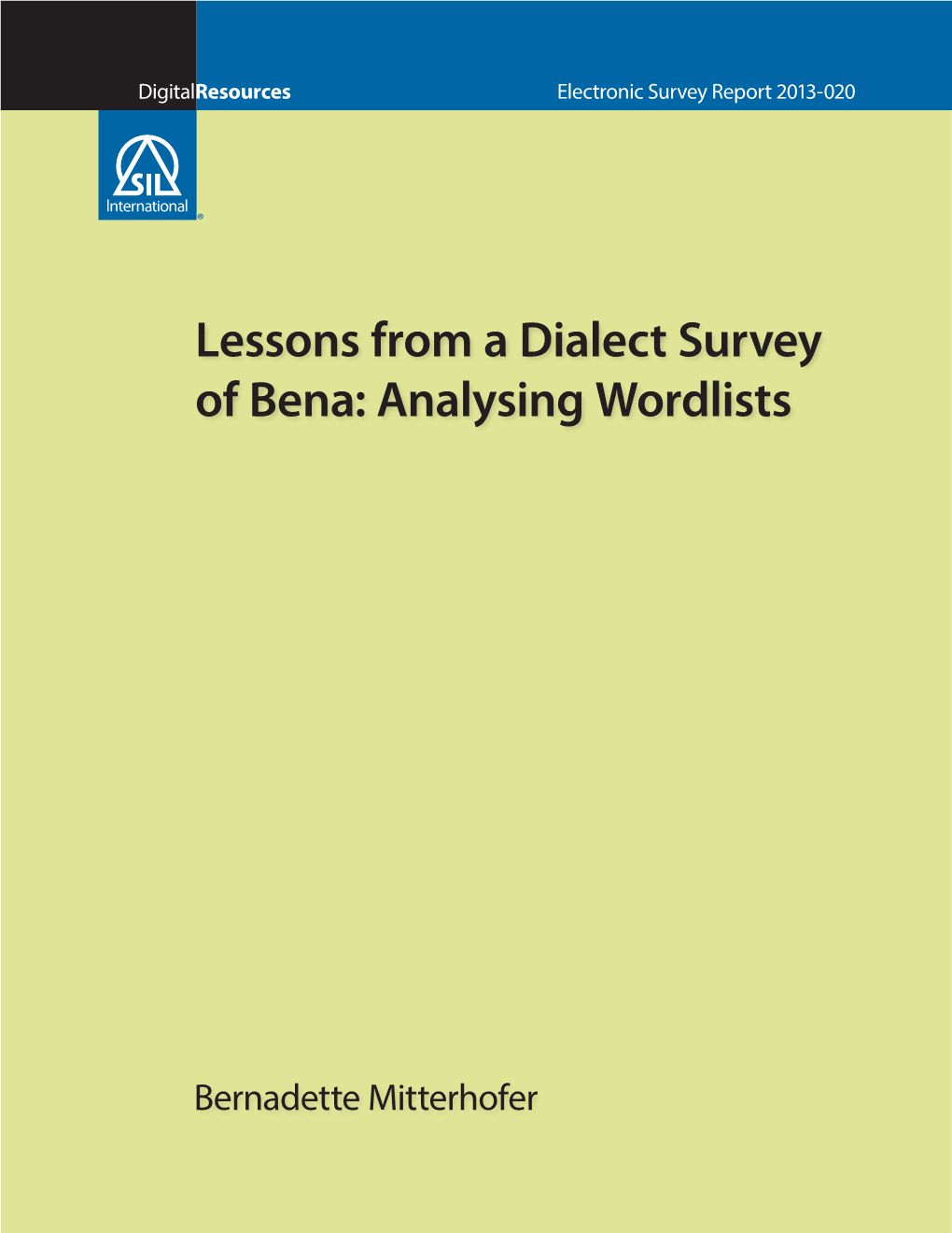 Lessons from a Dialect Survey of Bena: Analysing Wordlists