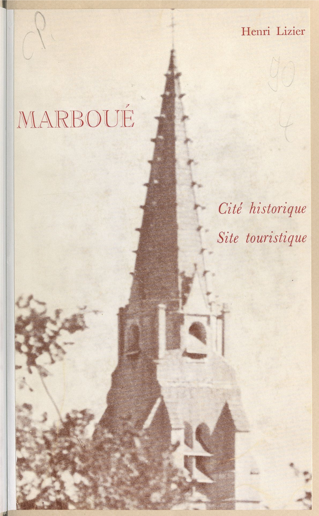 Marboué. Cité Historique, Site Touristique