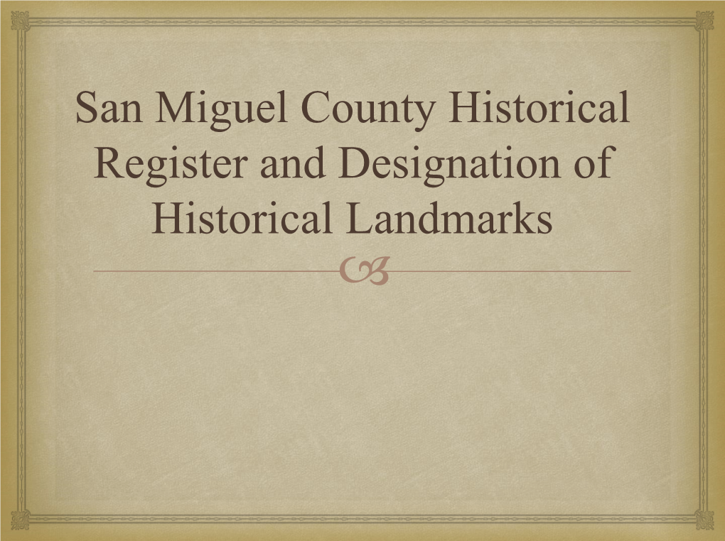 Register and Designation of Historical Landmarks  the Schmid Ranch  the Schmid Ranch, Wilson Mesa