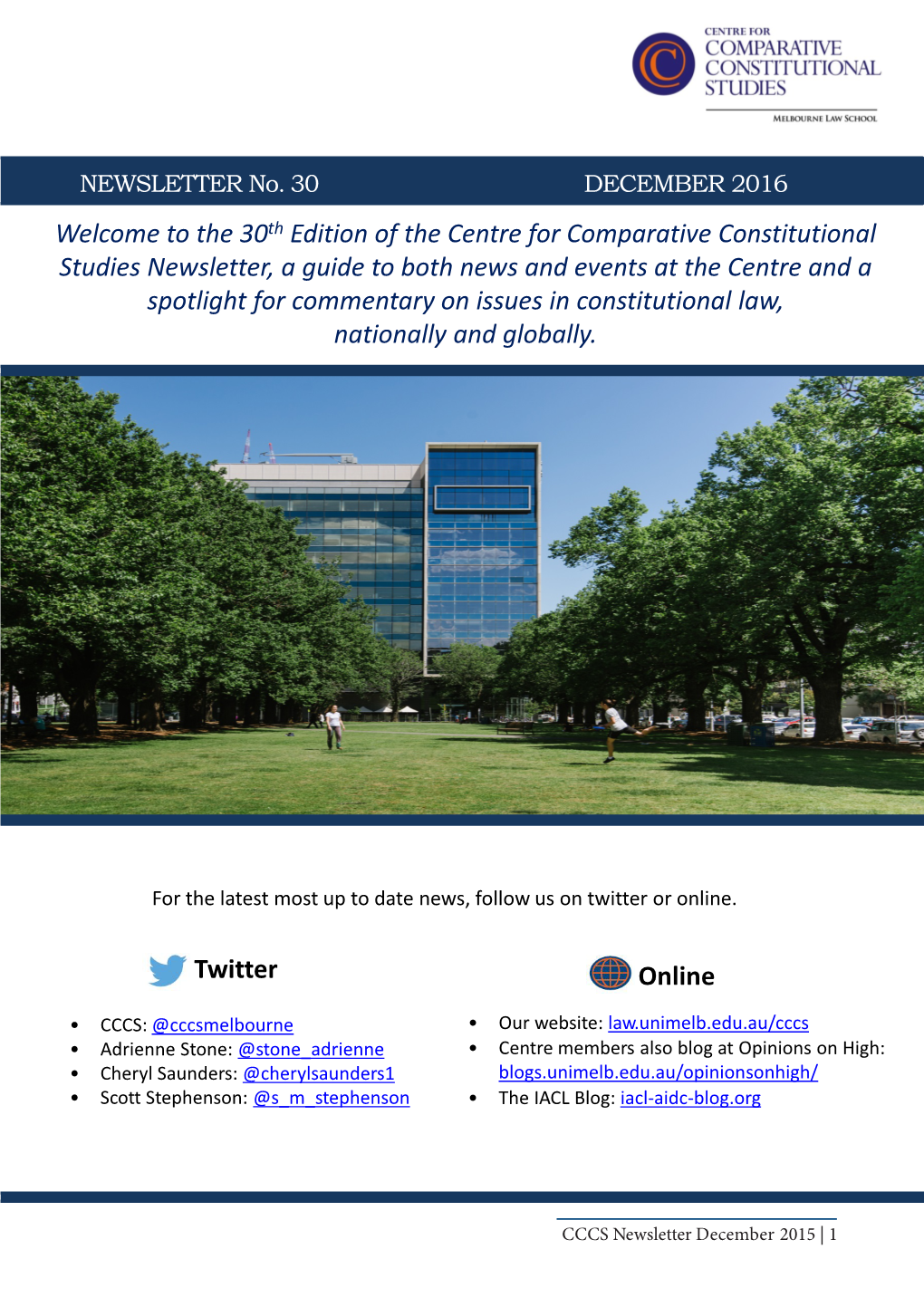 Welcome to the 30Th Edition of the Centre for Comparative Constitutional Studies Newsletter, a Guide to Both News and Events At