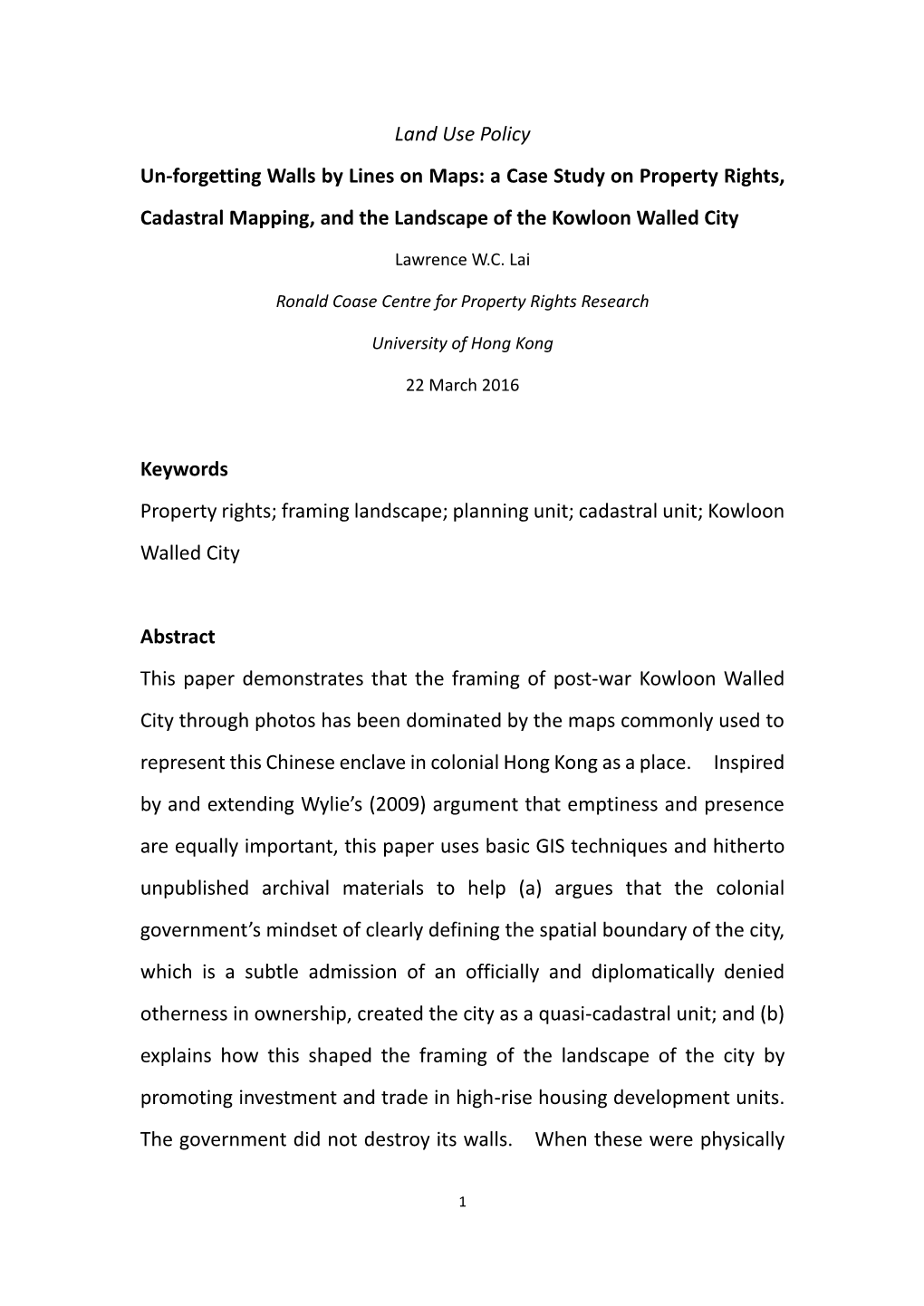 Land Use Policy Un-Forgetting Walls by Lines on Maps: a Case Study on Property Rights, Cadastral Mapping, and the Landscape of the Kowloon Walled City