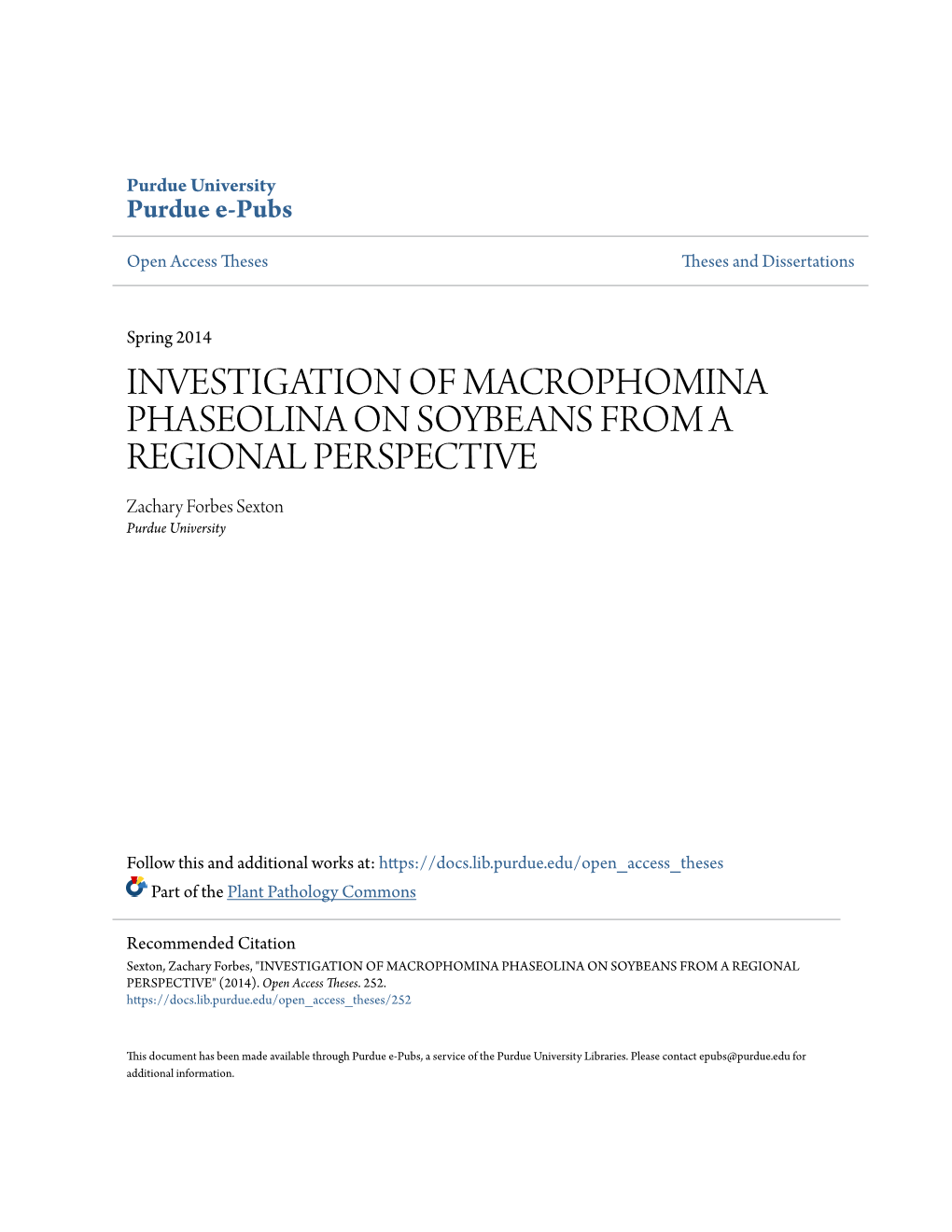 INVESTIGATION of MACROPHOMINA PHASEOLINA on SOYBEANS from a REGIONAL PERSPECTIVE Zachary Forbes Sexton Purdue University