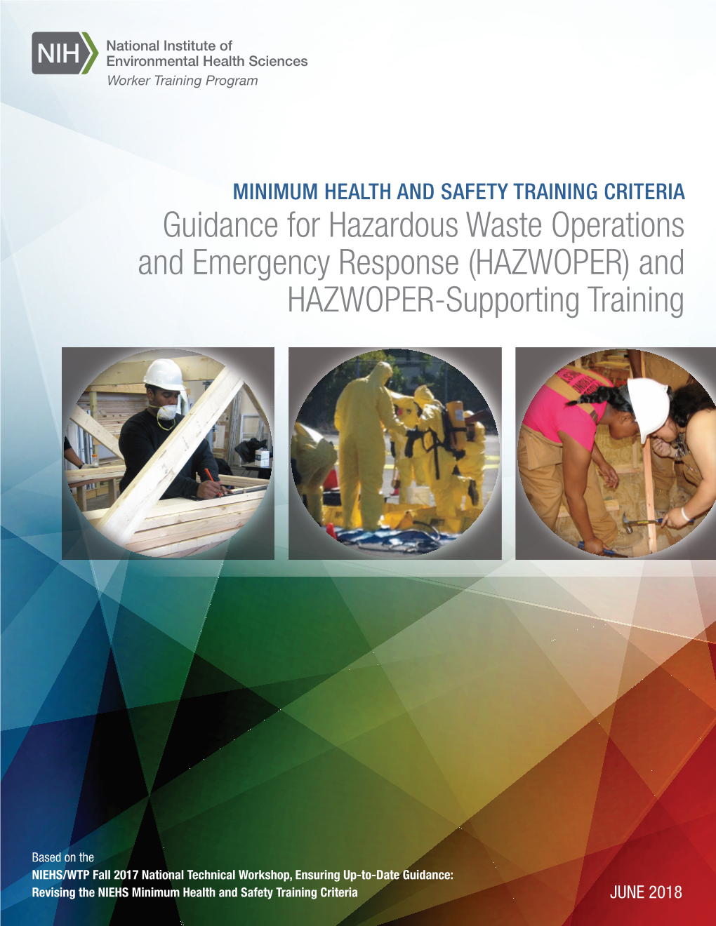 MINIMUM HEALTH and SAFETY TRAINING CRITERIA Guidance for Hazardous Waste Operations and Emergency Response (HAZWOPER) and HAZWOPER-Supporting Training