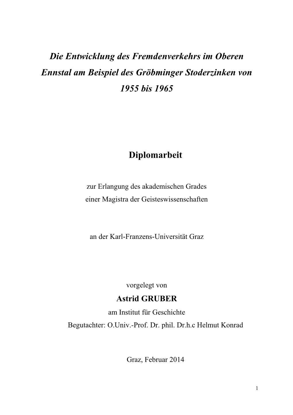 Die Entwicklung Des Fremdenverkehrs Im Oberen Ennstal Am Beispiel Des Gröbminger Stoderzinken Von 1955 Bis 1965 Diplomarbeit