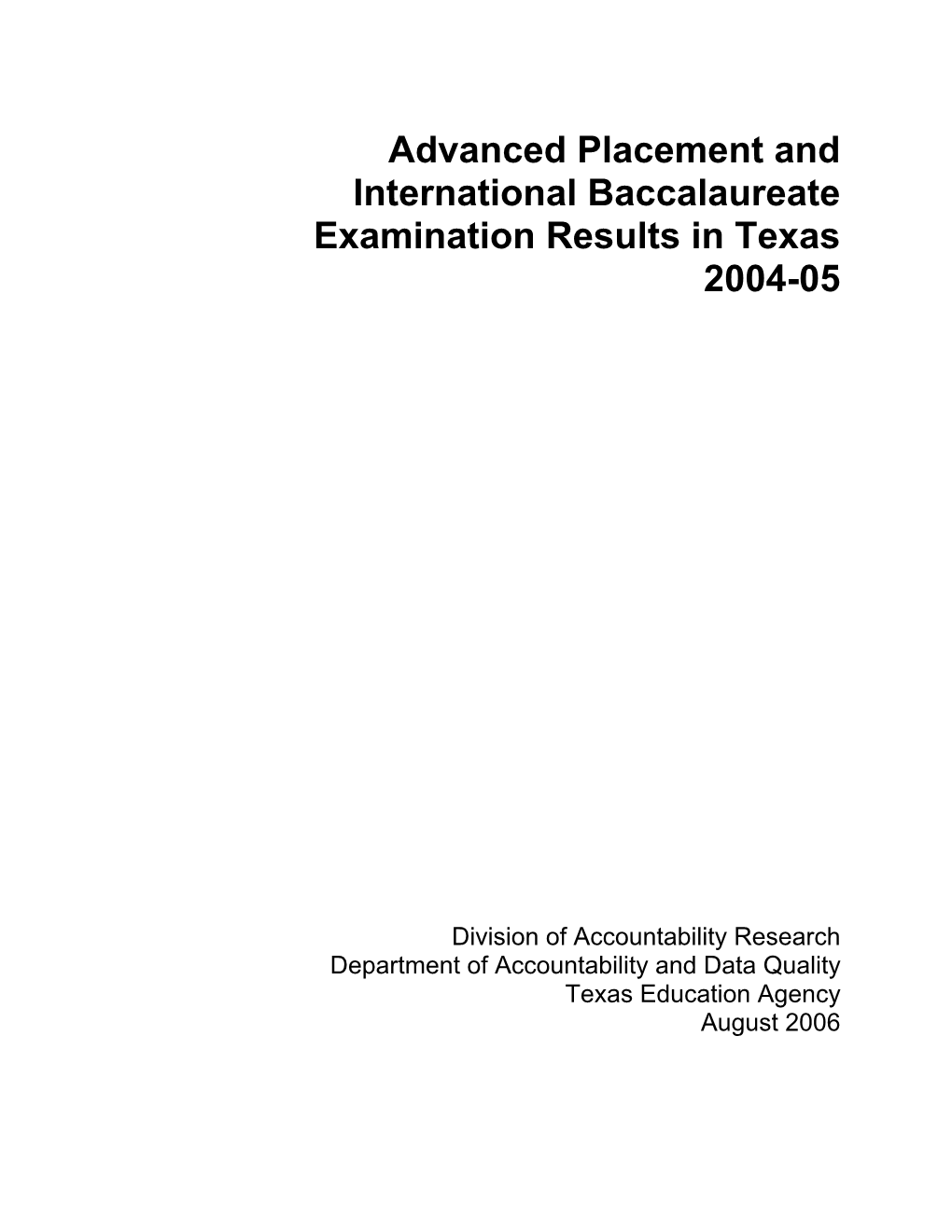 Advanced Placement and International Baccalaureate Examination Results in Texas 2004-05