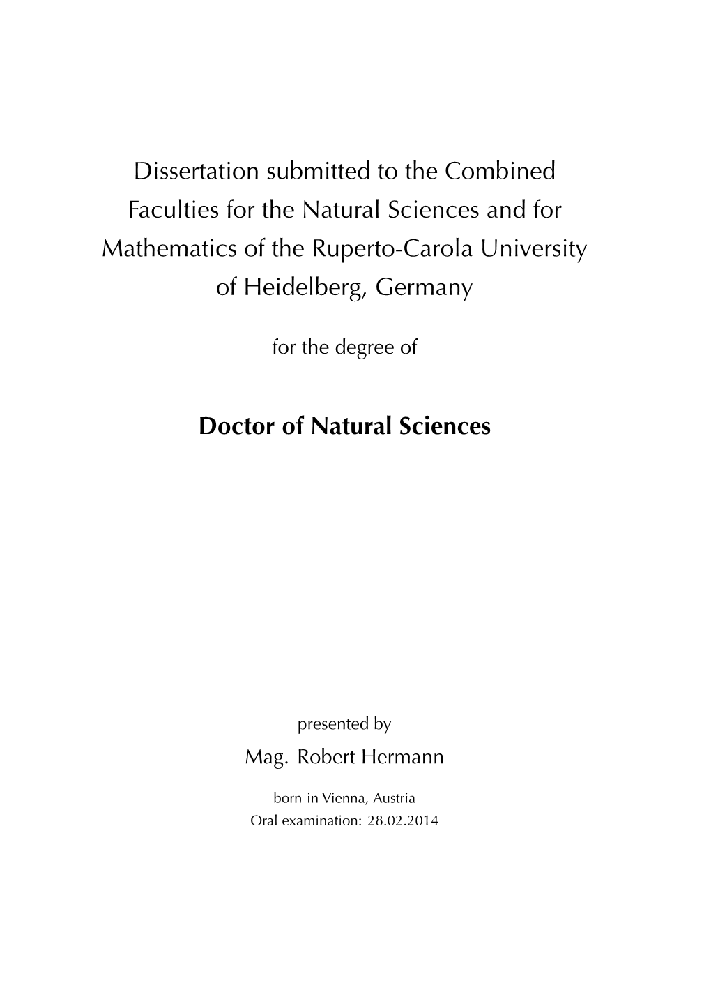 Dissertation Submitted to the Combined Faculties for the Natural Sciences and for Mathematics of the Ruperto-Carola University of Heidelberg, Germany