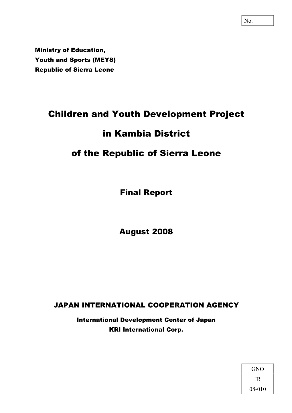Children and Youth Development Project in Kambia District of the Republic of Sierra Leone (Hereinafter Refereed As the Project)