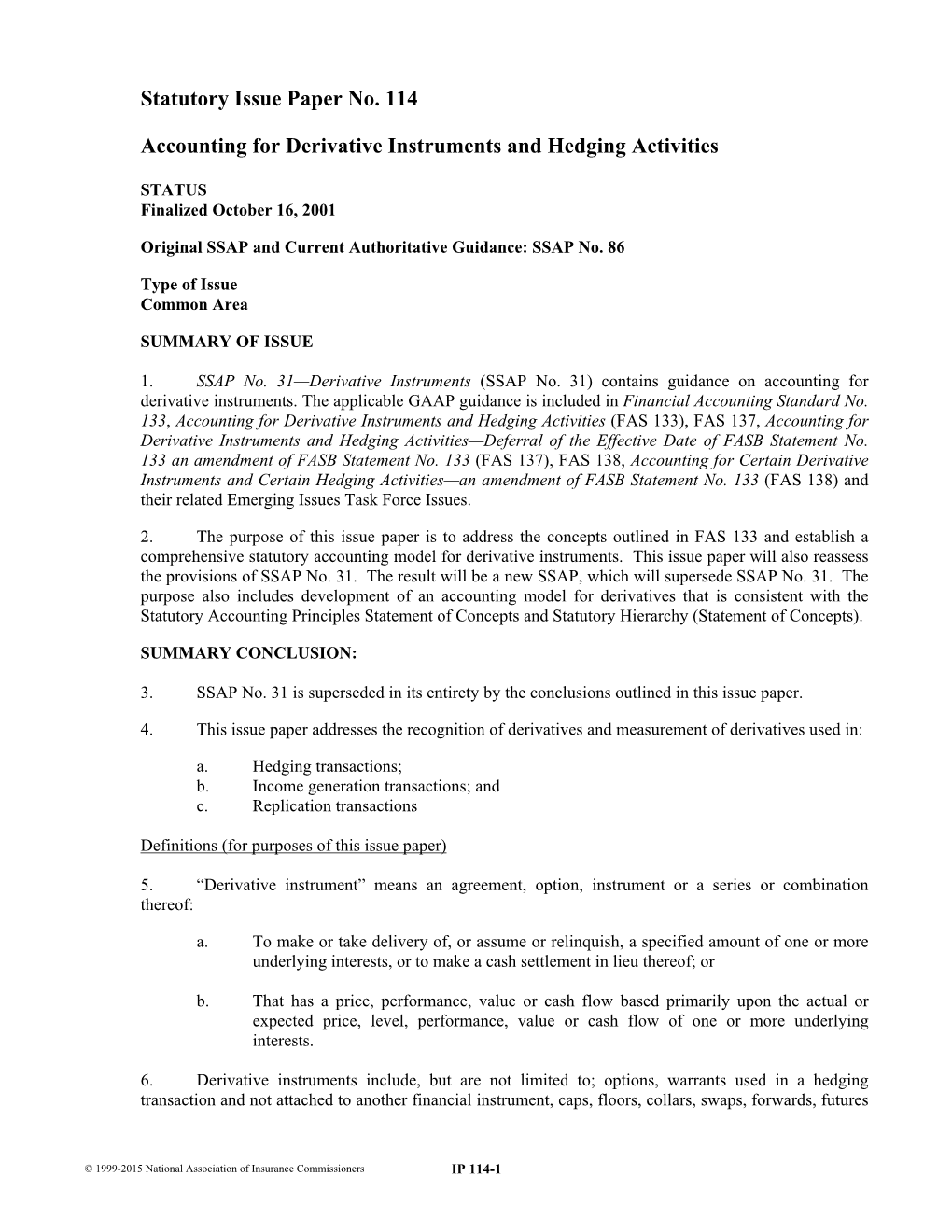 Statutory Issue Paper No. 114 Accounting for Derivative Instruments and Hedging Activities