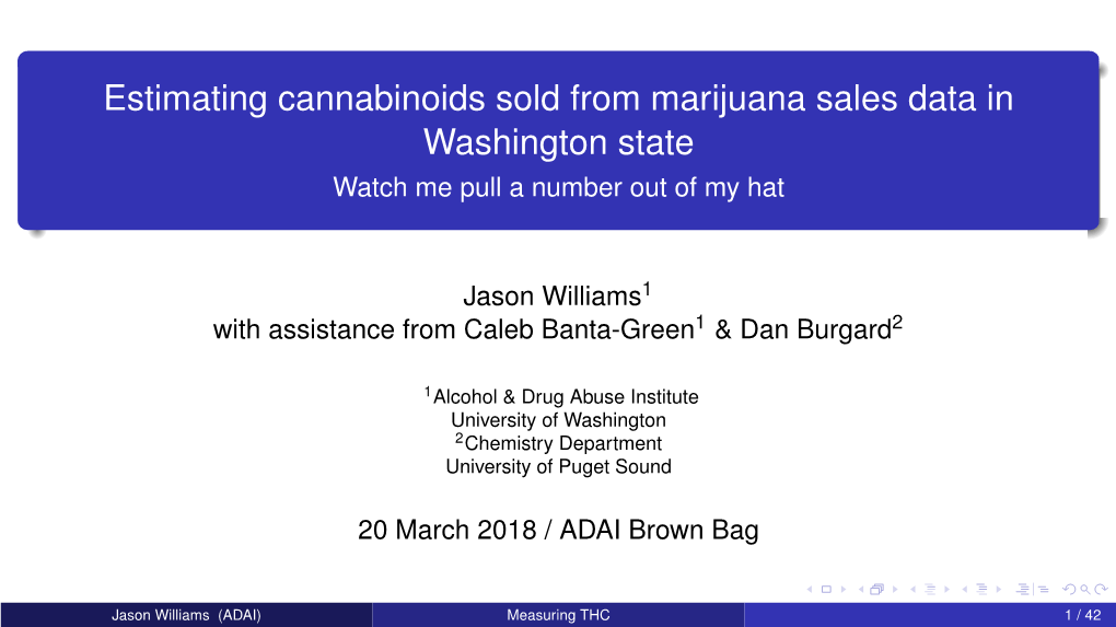 Estimating Cannabinoids Sold from Marijuana Sales Data in Washington State Watch Me Pull a Number out of My Hat