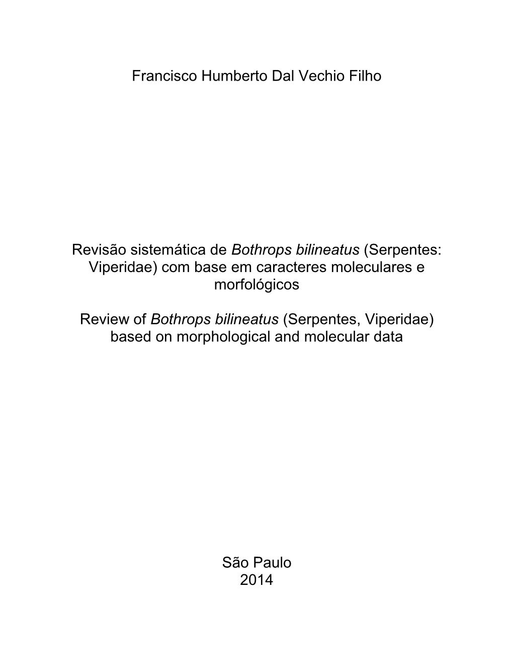 Francisco Humberto Dal Vechio Filho Revisão Sistemática De Bothrops